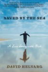 Helvarg - Saved by the Sea