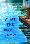 a valentine, t- what the waves know