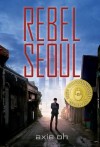 Oh - Rebel Seoul